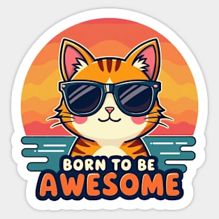 Born to be awesome Sticker